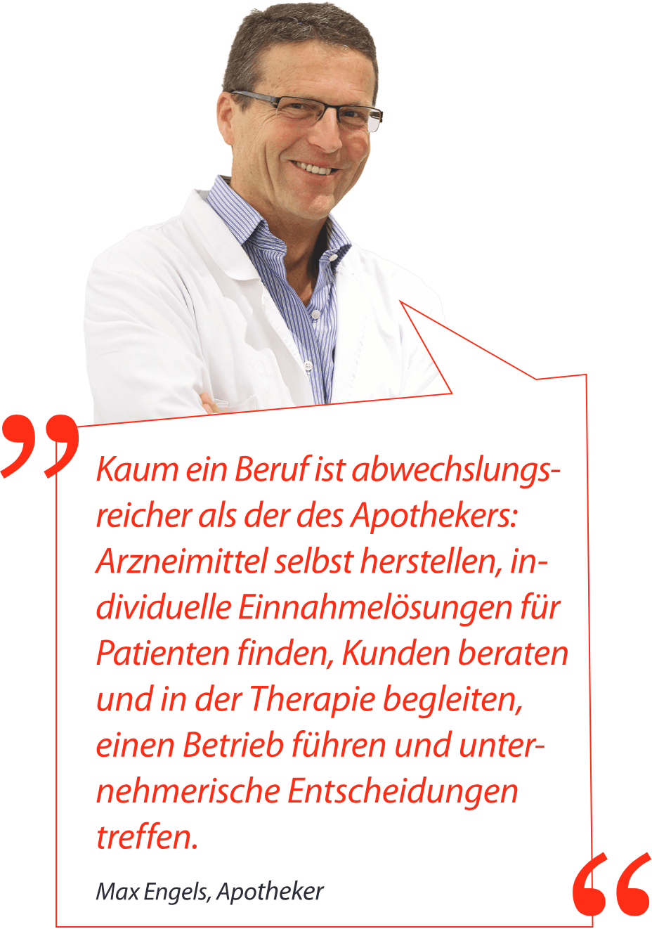 Kaum ein Beruf ist abwechslungsreicher als der des Apothekers.