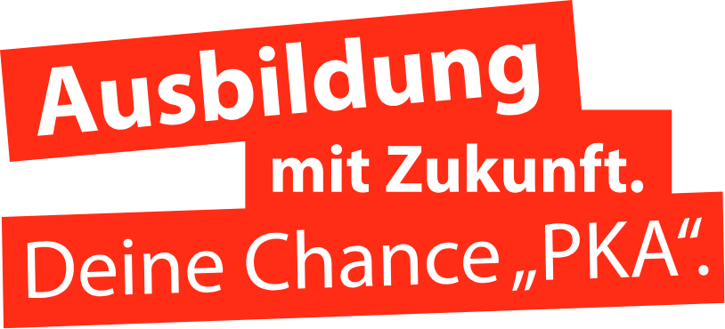 Ausbildung mit Zukunft. Deine Chance PKA